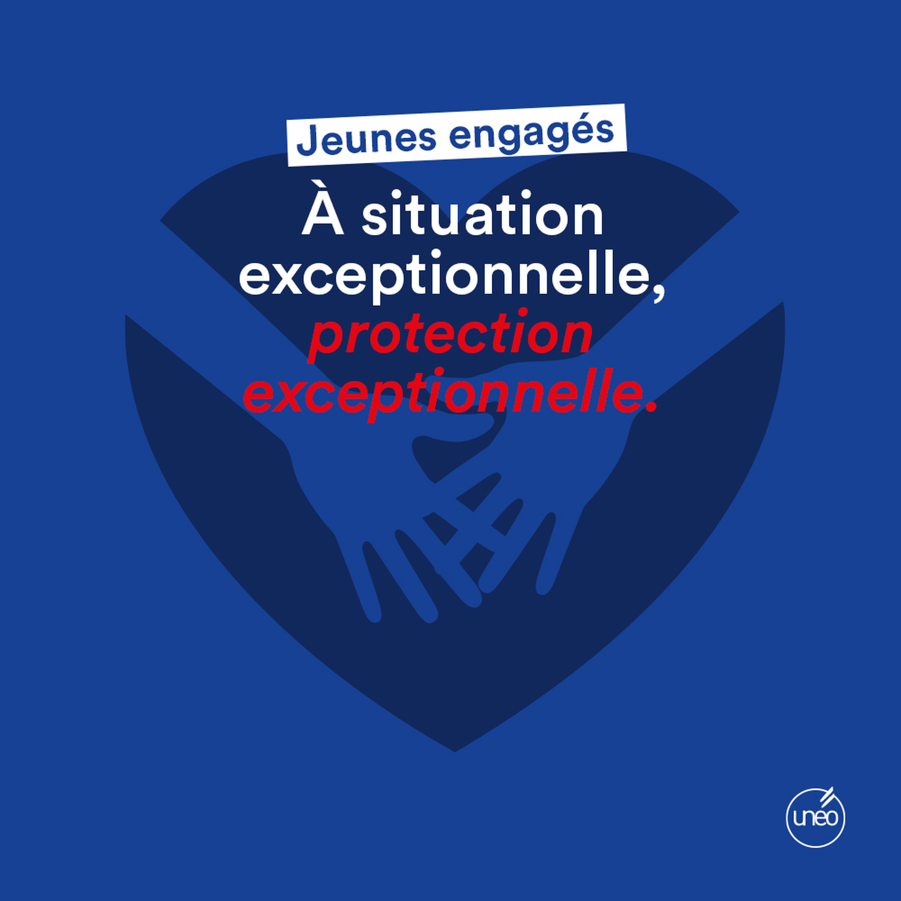Jeunes engagés :  vous êtes là pour nous, Unéo veut être là pour vous