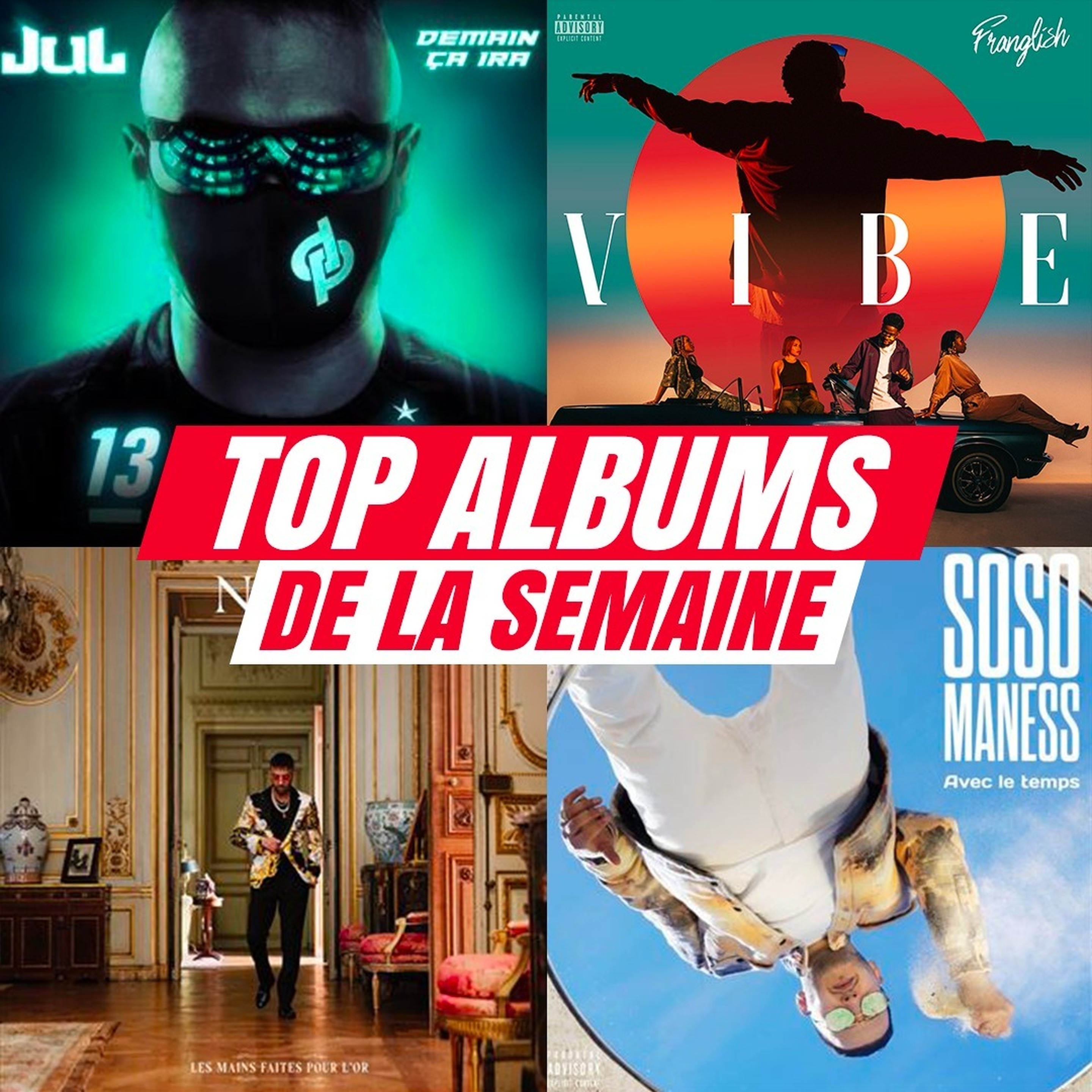 TOP ALBUMS #28 : JUL, FRANGLISH, NAPS...